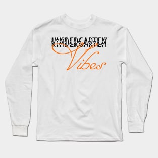 Back To School Kindergarten Vibes Long Sleeve T-Shirt